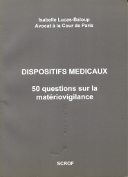 DISPOSITIFS MÉDICAUX : 50 QUESTIONS SUR LA MATÉRIOVIGILANCE