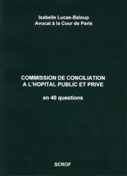 COMMISSION DE CONCILIATION À L'HÔPITAL PUBLIC ET PRIVÉ EN 40 QUESTIONS