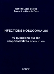 INFECTIONS NOSOCOMIALES 40 QUESTIONS SUR LES RESPONSABILITÉS ENCOURUES