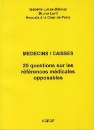 MÉDECINS / CAISSES : 20 QUESTIONS SUR LES RÉFÉRENCES MÉDICALES OPPOSABLES